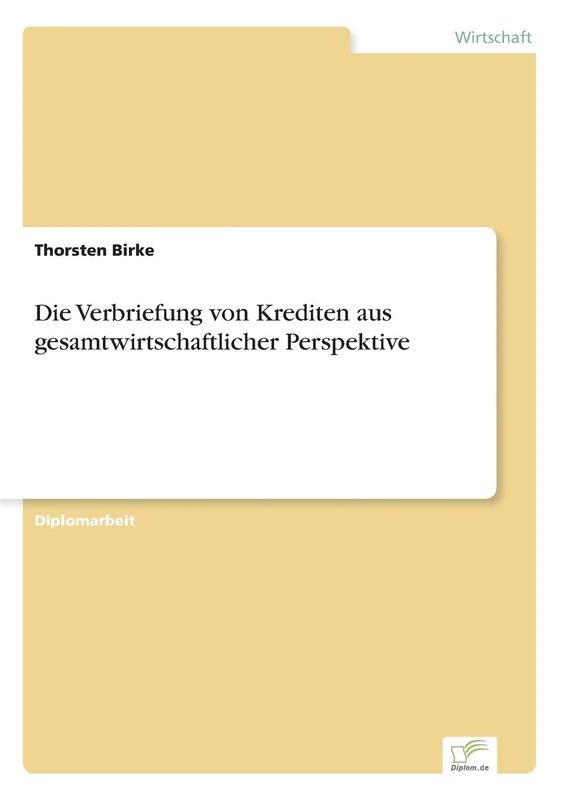 Die Verbriefung von Krediten aus gesamtwirtschaftlicher Perspektive