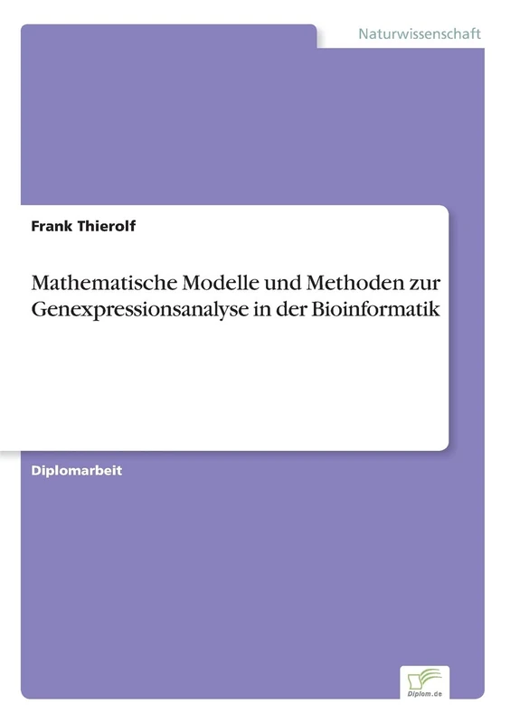 Mathematische Modelle und Methoden zur Genexpressionsanalyse in der Bioinformatik - Image 1