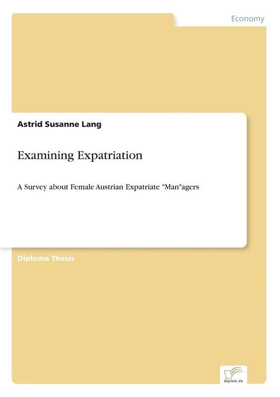 Examining Expatriation: A Survey about Female Austrian Expatriate "Man"agers