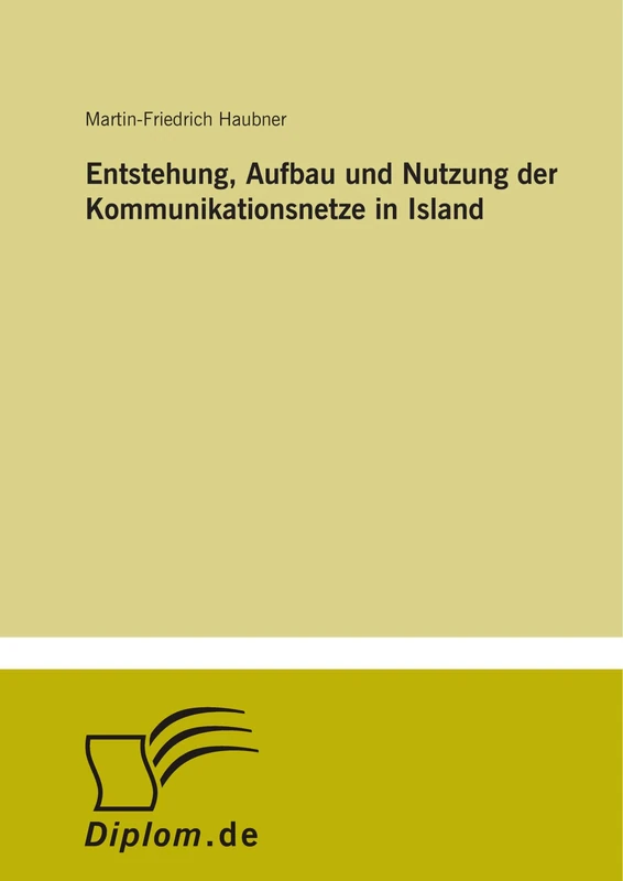 Entstehung, Aufbau und Nutzung der Kommunikationsnetze in Island
