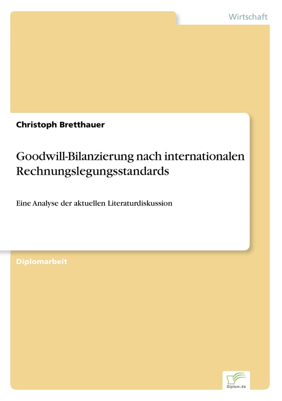Goodwill-Bilanzierung nach internationalen Rechnungslegungsstandards: Eine Analyse der aktuellen Literaturdiskussion - Image 1