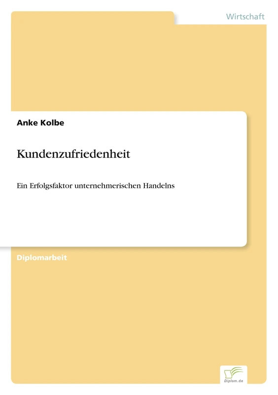 Kundenzufriedenheit: Ein Erfolgsfaktor unternehmerischen Handelns