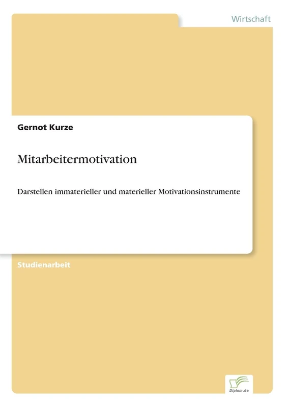 Mitarbeitermotivation: Darstellen immaterieller und materieller Motivationsinstrumente