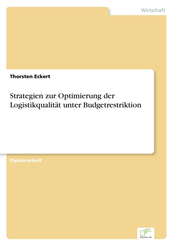 Strategien zur Optimierung der Logistikqualität unter Budgetrestriktion