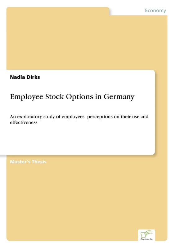 Employee Stock Options in Germany: An exploratory study of employees? perceptions on their use and effectiveness