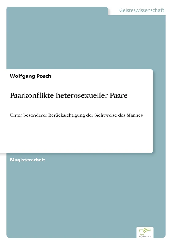 Paarkonflikte heterosexueller Paare: Unter besonderer Berücksichtigung der Sichtweise des Mannes