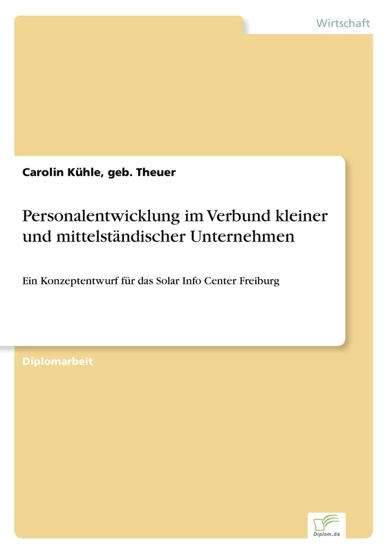 Personalentwicklung im Verbund kleiner und mittelständischer Unternehmen: Ein Konzeptentwurf für das Solar Info Center Freiburg