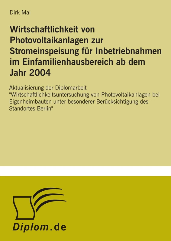 Wirtschaftlichkeit von Photovoltaikanlagen zur Stromeinspeisung für Inbetriebnahmen im Einfamilienhausbereich ab dem Jahr 2004 - Image 1
