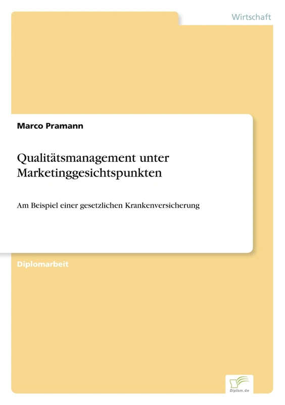Qualitätsmanagement unter Marketinggesichtspunkten: Am Beispiel einer gesetzlichen Krankenversicherung - Image 1