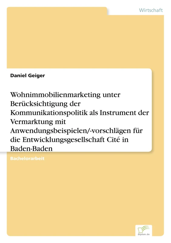 Wohnimmobilienmarketing unter Berücksichtigung der Kommunikationspolitik als Instrument der Vermarktung mit Anwendungsbeispielen/-vorschlägen für die Entwicklungsgesellschaft Cité in Baden-Baden - Image 1