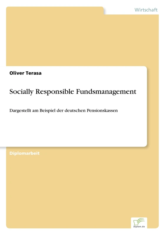 Socially Responsible Fundsmanagement: Dargestellt am Beispiel der deutschen Pensionskassen