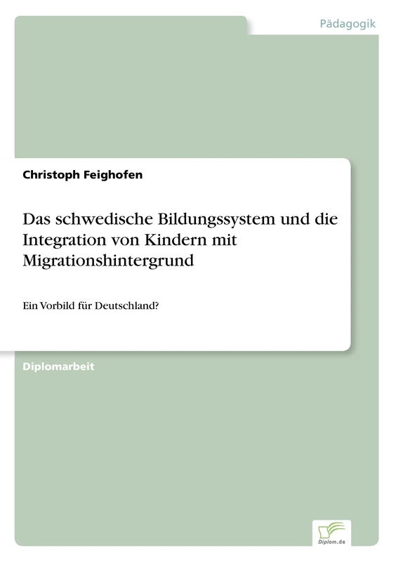 Das schwedische Bildungssystem und die Integration von Kindern mit Migrationshintergrund: Ein Vorbild für Deutschland?