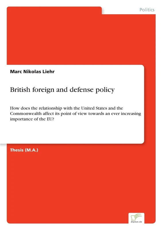 British foreign and defense policy: How does the relationship with the United States and the Commonwealth affect its point of view towards an ever increasing importance of the EU? - Image 1