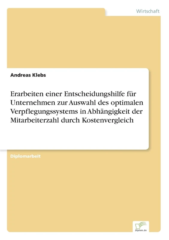 Erarbeiten einer Entscheidungshilfe für Unternehmen zur Auswahl des optimalen Verpflegungssystems in Abhängigkeit der Mitarbeiterzahl durch Kostenvergleich - Image 1
