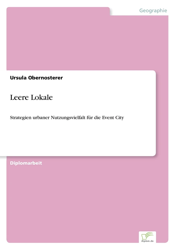 Leere Lokale: Strategien urbaner Nutzungsvielfalt für die Event City