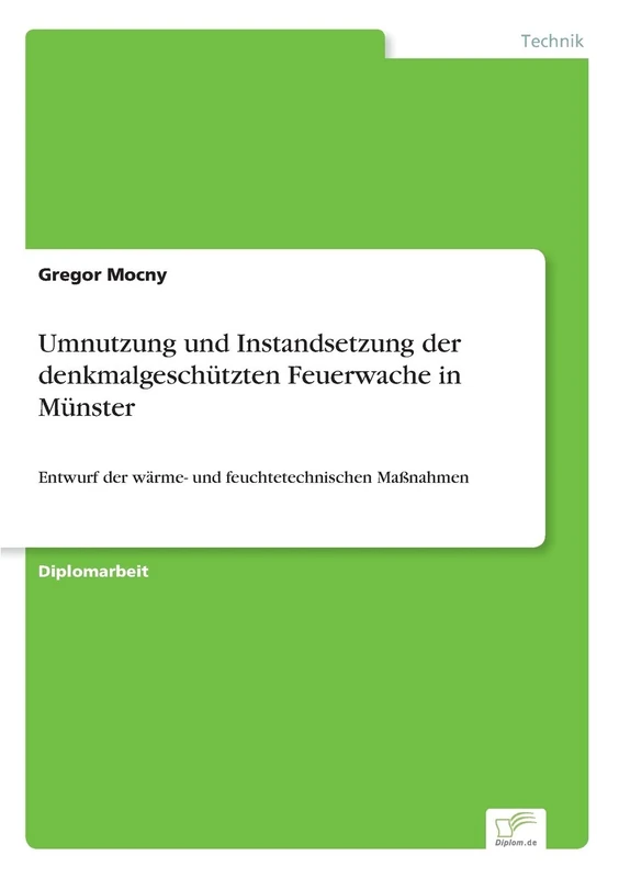 Umnutzung und Instandsetzung der denkmalgeschützten Feuerwache in Münster: Entwurf der wärme- und feuchtetechnischen Maßnahmen - Image 1