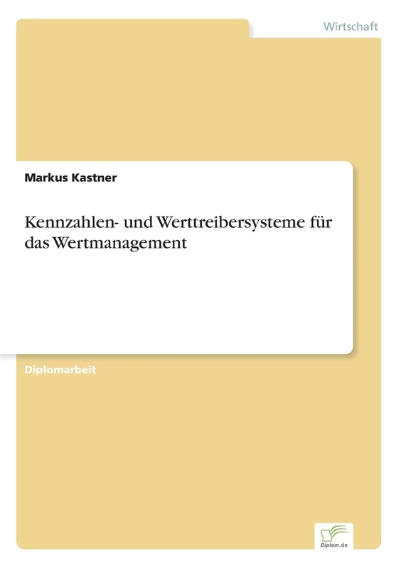 Kennzahlen- und Werttreibersysteme für das Wertmanagement