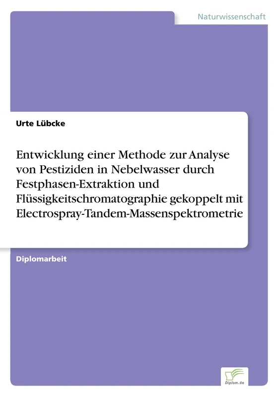 Entwicklung einer Methode zur Analyse von Pestiziden in Nebelwasser durch Festphasen-Extraktion und Flüssigkeitschromatographie gekoppelt mit Electrospray-Tandem-Massenspektrometrie - Image 1