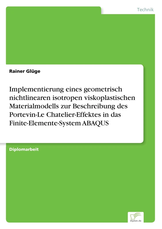 Implementierung eines geometrisch nichtlinearen isotropen viskoplastischen Materialmodells zur Beschreibung des Portevin-Le Chatelier-Effektes in das Finite-Elemente-System ABAQUS - Image 1