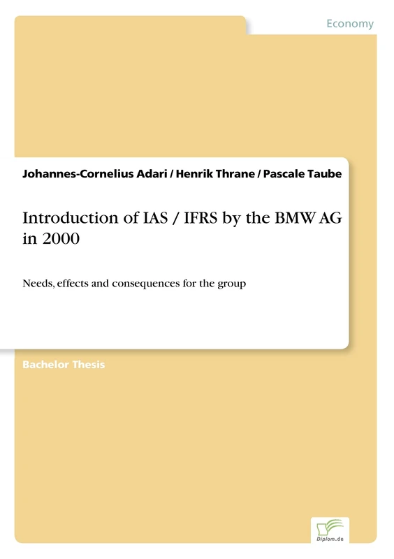 Introduction of IAS / IFRS by the BMW AG in 2000: Needs, effects and consequences for the group