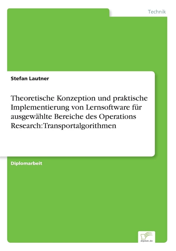 Theoretische Konzeption und praktische Implementierung von Lernsoftware für ausgewählte Bereiche des Operations Research: Transportalgorithmen - Image 1