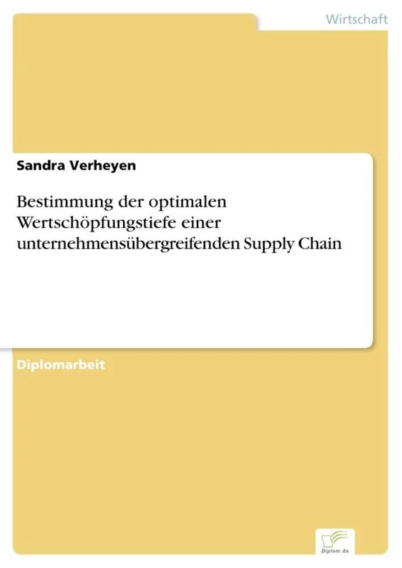 Bestimmung der optimalen Wertsch?pfungstiefe einer unternehmens?bergreifenden Supply Chain