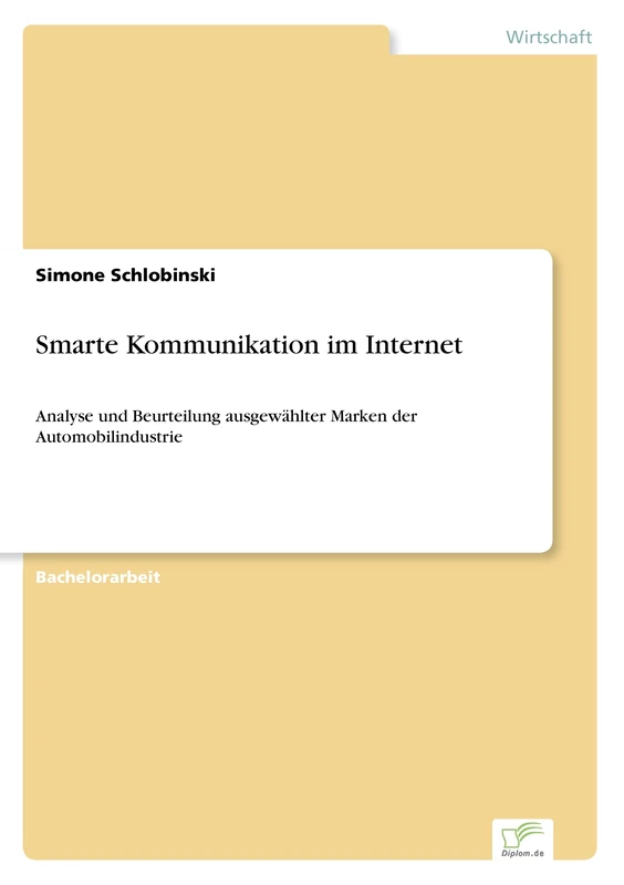Smarte Kommunikation im Internet: Analyse und Beurteilung ausgew?hlter Marken der Automobilindustrie