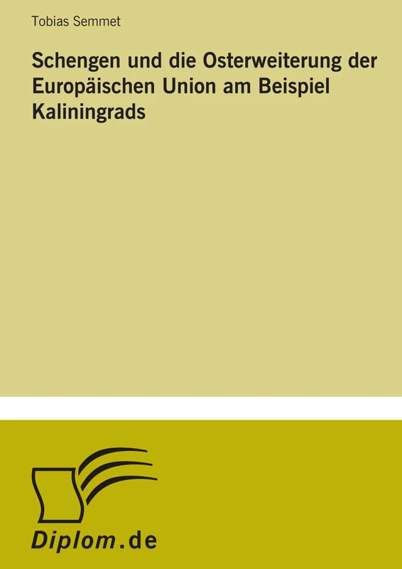 Schengen und die Osterweiterung der Europäischen Union am Beispiel Kaliningrads