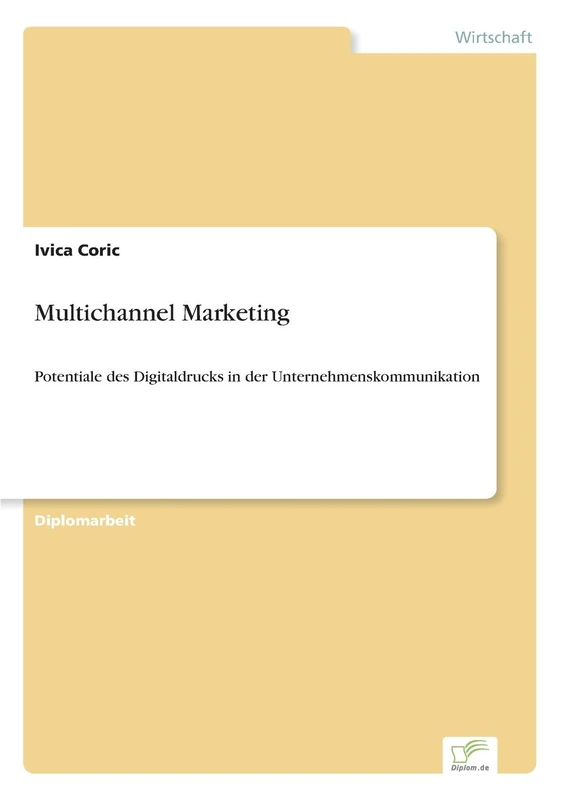 Multichannel Marketing: Potentiale des Digitaldrucks in der Unternehmenskommunikation