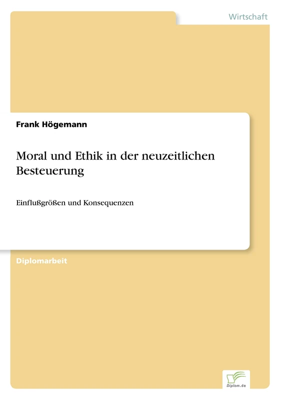 Moral und Ethik in der neuzeitlichen Besteuerung: Einflußgrößen und Konsequenzen