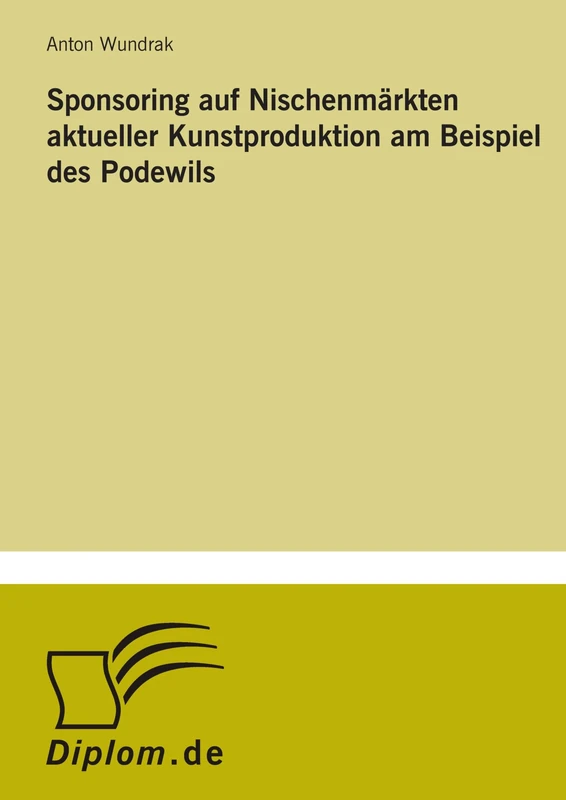 Sponsoring auf Nischenmärkten aktueller Kunstproduktion am Beispiel des Podewils - Image 1