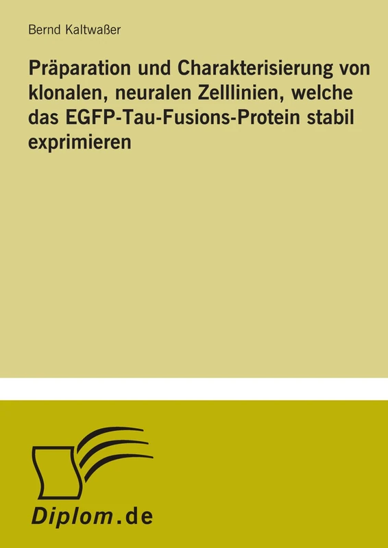 Präparation und Charakterisierung von klonalen, neuralen Zelllinien, welche das EGFP-Tau-Fusions-Protein stabil exprimieren - Image 1