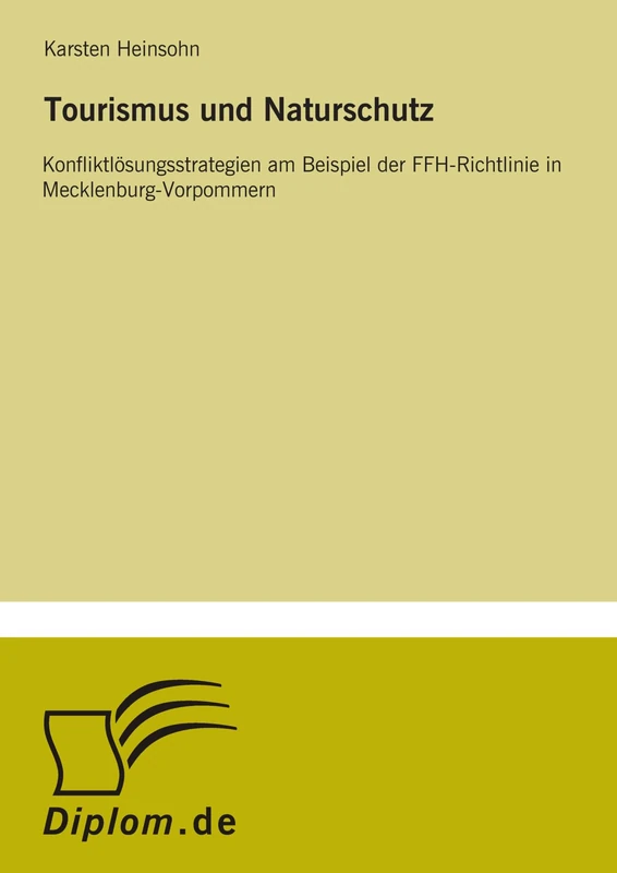 Tourismus und Naturschutz: Konfliktlösungsstrategien am Beispiel der FFH-Richtlinie in Mecklenburg-Vorpommern