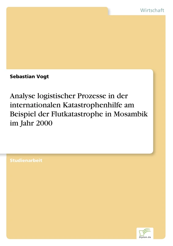 Analyse logistischer Prozesse in der internationalen Katastrophenhilfe am Beispiel der Flutkatastrophe in Mosambik im Jahr 2000 - Image 1