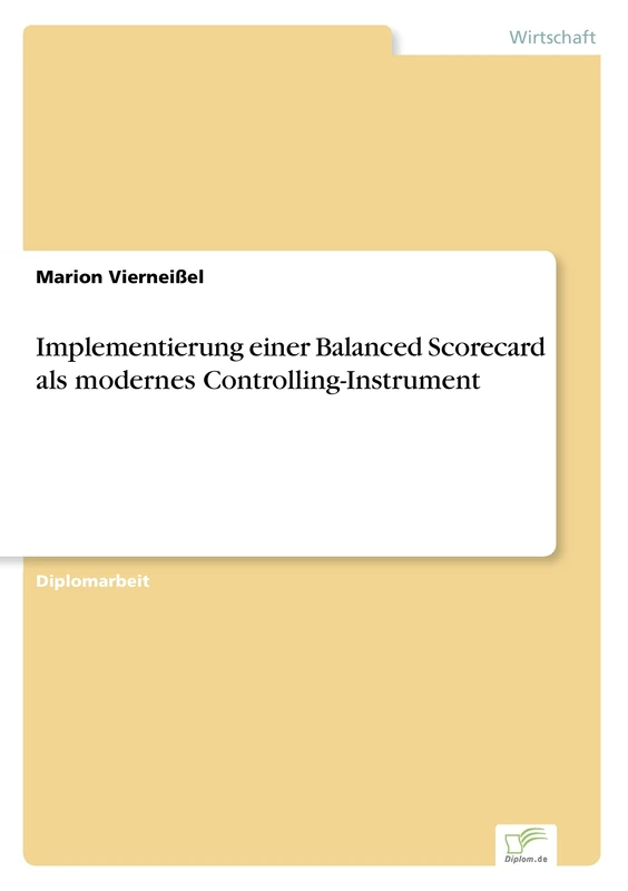 Implementierung einer Balanced Scorecard als modernes Controlling-Instrument