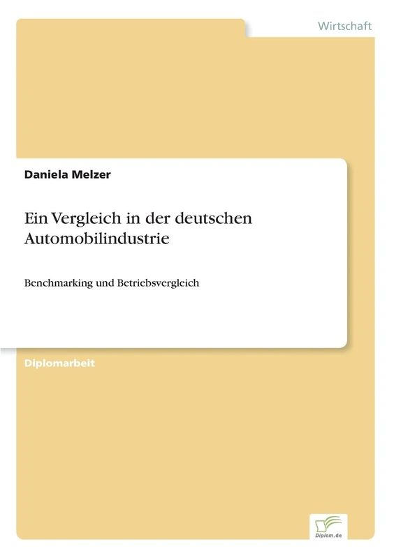 Ein Vergleich in der deutschen Automobilindustrie: Benchmarking und Betriebsvergleich