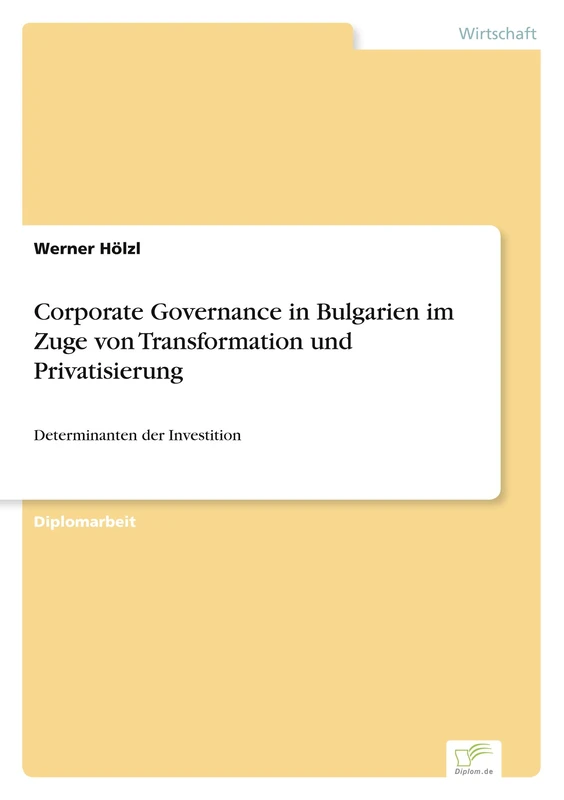 Corporate Governance in Bulgarien im Zuge von Transformation und Privatisierung: Determinanten der Investition