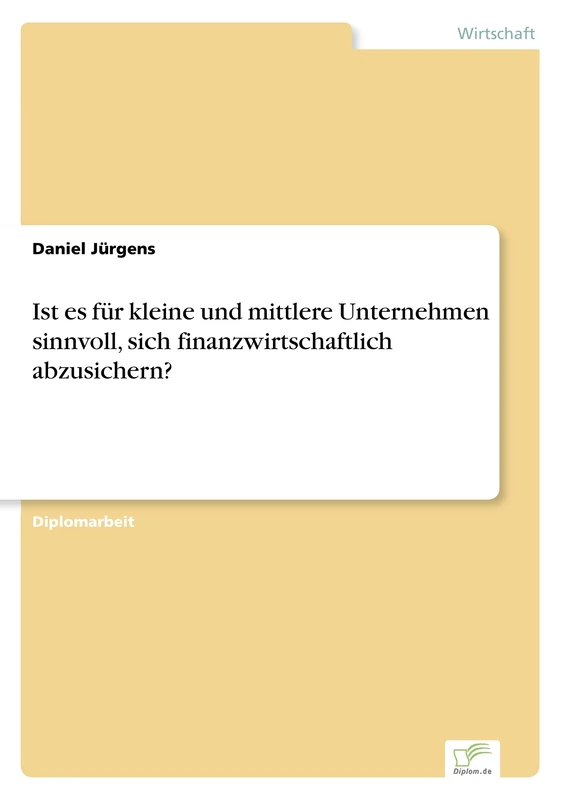 Ist es für kleine und mittlere Unternehmen sinnvoll, sich finanzwirtschaftlich abzusichern? - Image 1