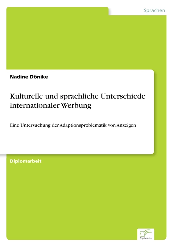 Kulturelle und sprachliche Unterschiede internationaler Werbung: Eine Untersuchung der Adaptionsproblematik von Anzeigen