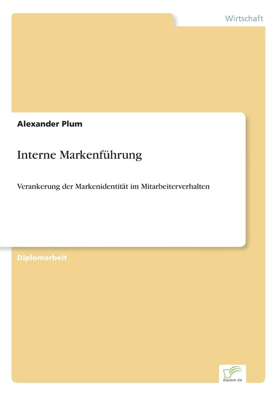 Interne Markenführung: Verankerung der Markenidentität im Mitarbeiterverhalten
