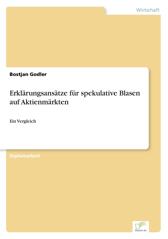 Erklärungsansätze für spekulative Blasen auf Aktienmärkten: Ein Vergleich