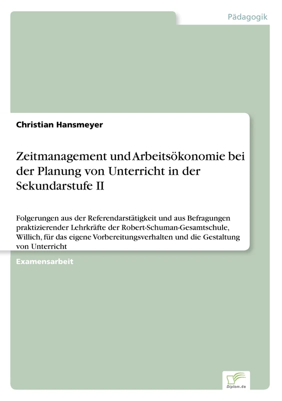 Zeitmanagement und Arbeitsökonomie bei der Planung von Unterricht in der Sekundarstufe II: Folgerungen aus der Referendarstätigkeit und aus ... Willich, für das eigene Vorbereitungsverhalt - Image 1