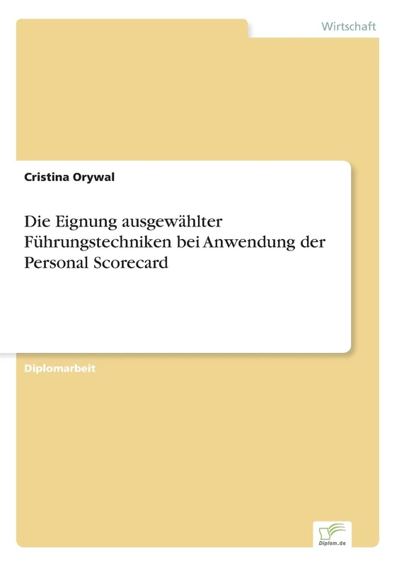Die Eignung ausgewählter Führungstechniken bei Anwendung der Personal Scorecard