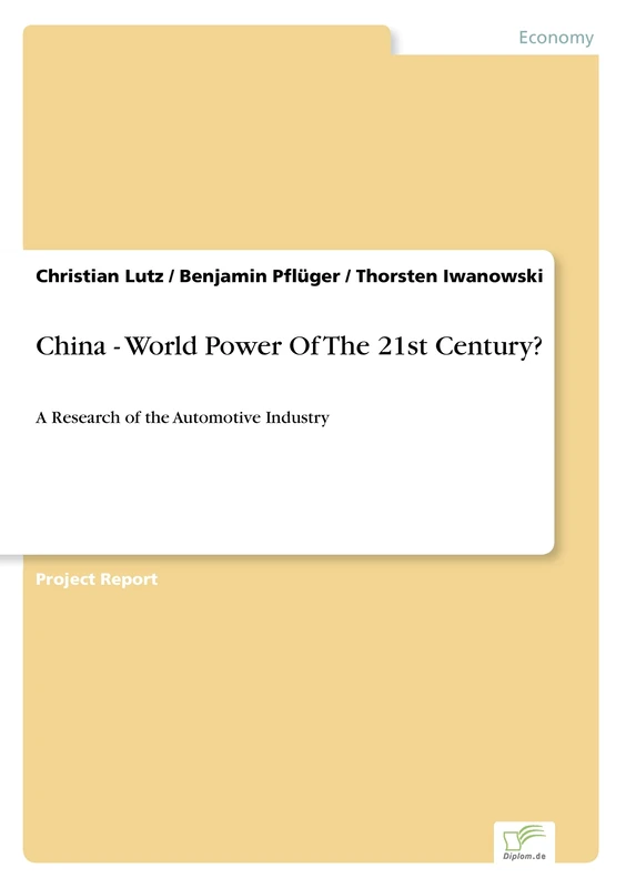 China - World Power Of The 21st Century?: A Research of the Automotive Industry