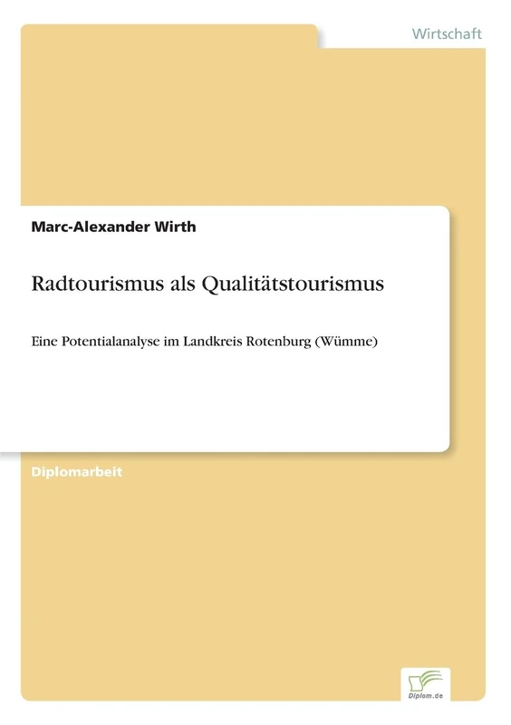 Radtourismus als Qualitätstourismus: Eine Potentialanalyse im Landkreis Rotenburg (Wümme)