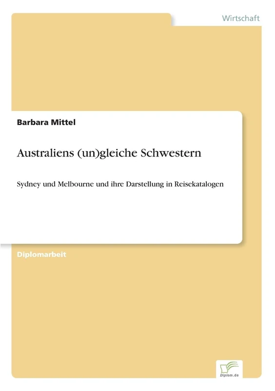 Australiens (un)gleiche Schwestern: Sydney und Melbourne und ihre Darstellung in Reisekatalogen - Image 1