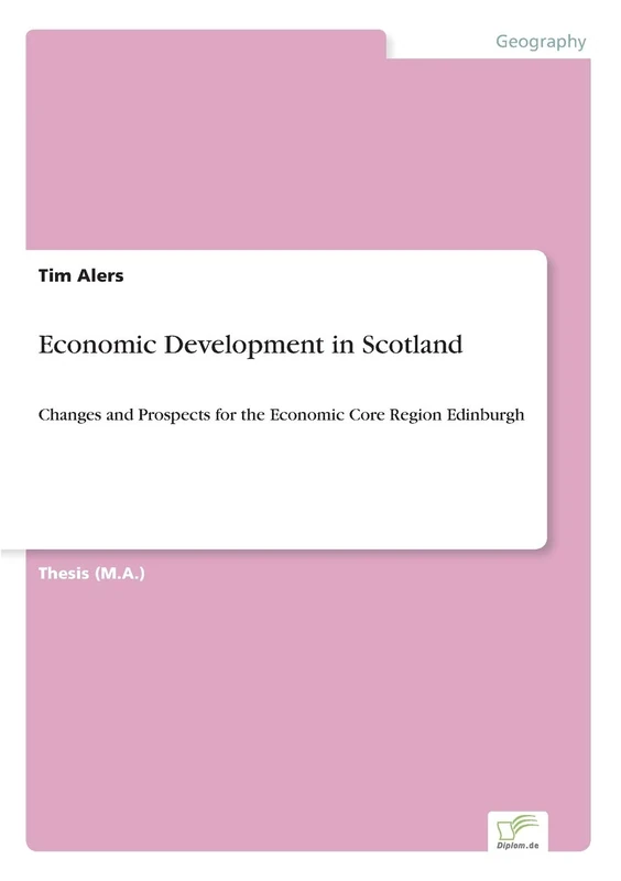 Economic Development in Scotland: Changes and Prospects for the Economic Core Region Edinburgh