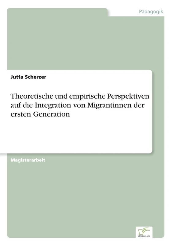 Theoretische und empirische Perspektiven auf die Integration von Migrantinnen der ersten Generation - Image 1