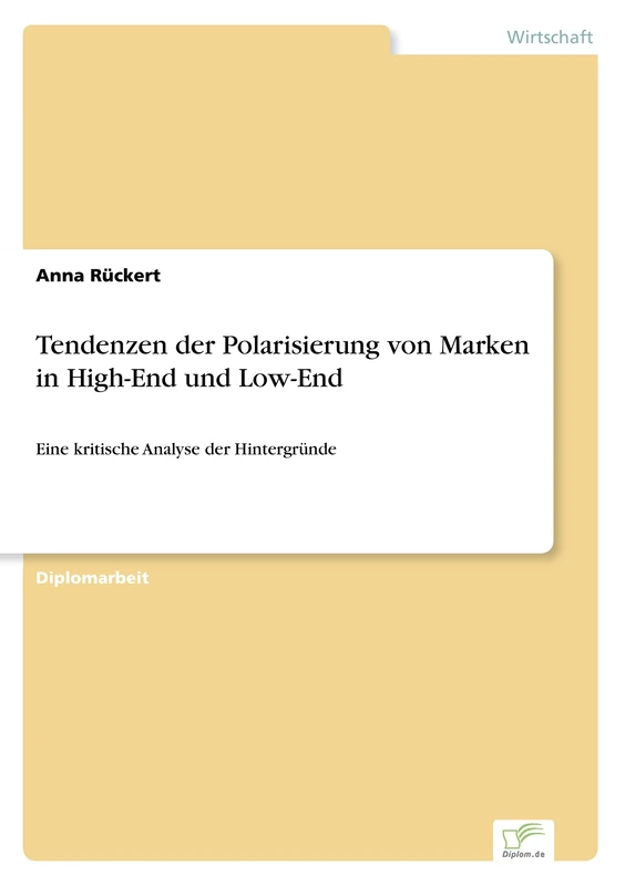 Tendenzen der Polarisierung von Marken in High-End und Low-End: Eine kritische Analyse der Hintergr?nde