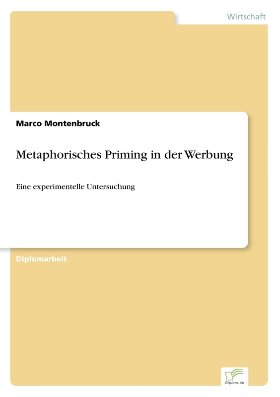 Metaphorisches Priming in der Werbung: Eine experimentelle Untersuchung